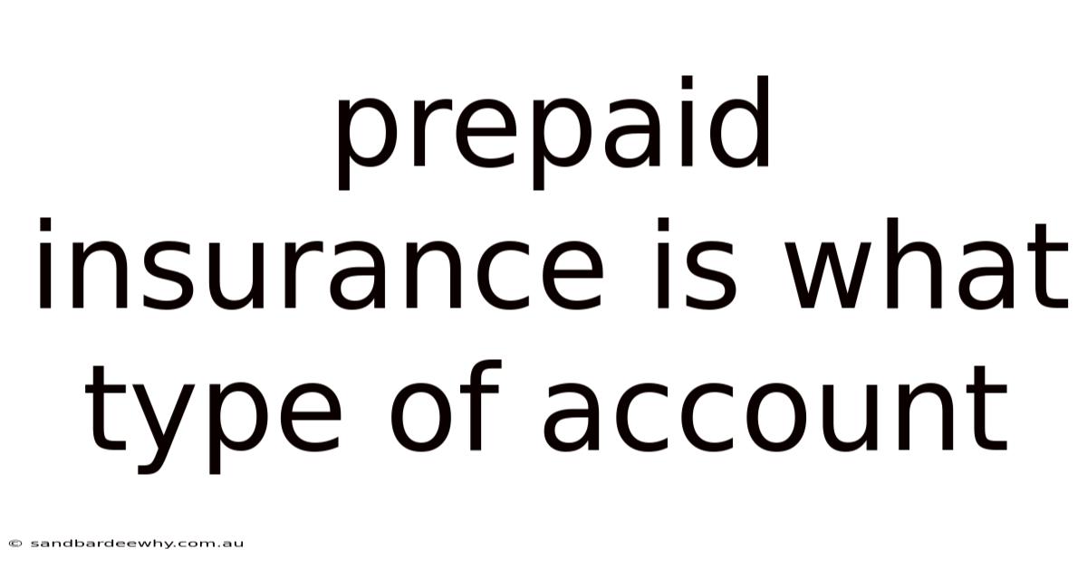 Prepaid Insurance Is What Type Of Account