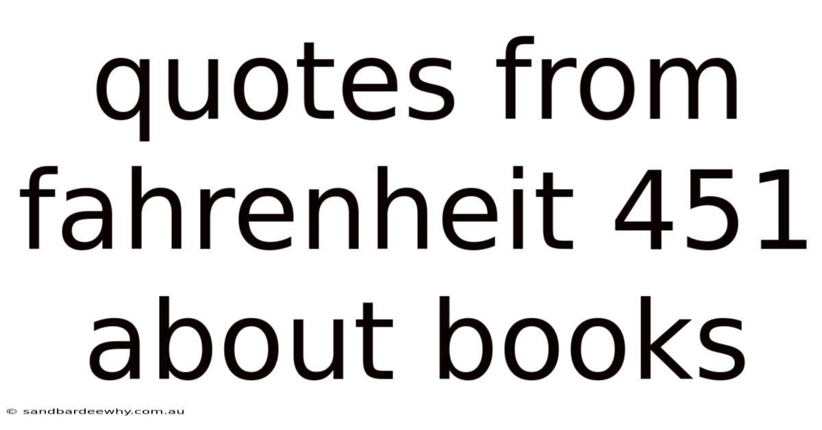 Quotes From Fahrenheit 451 About Books