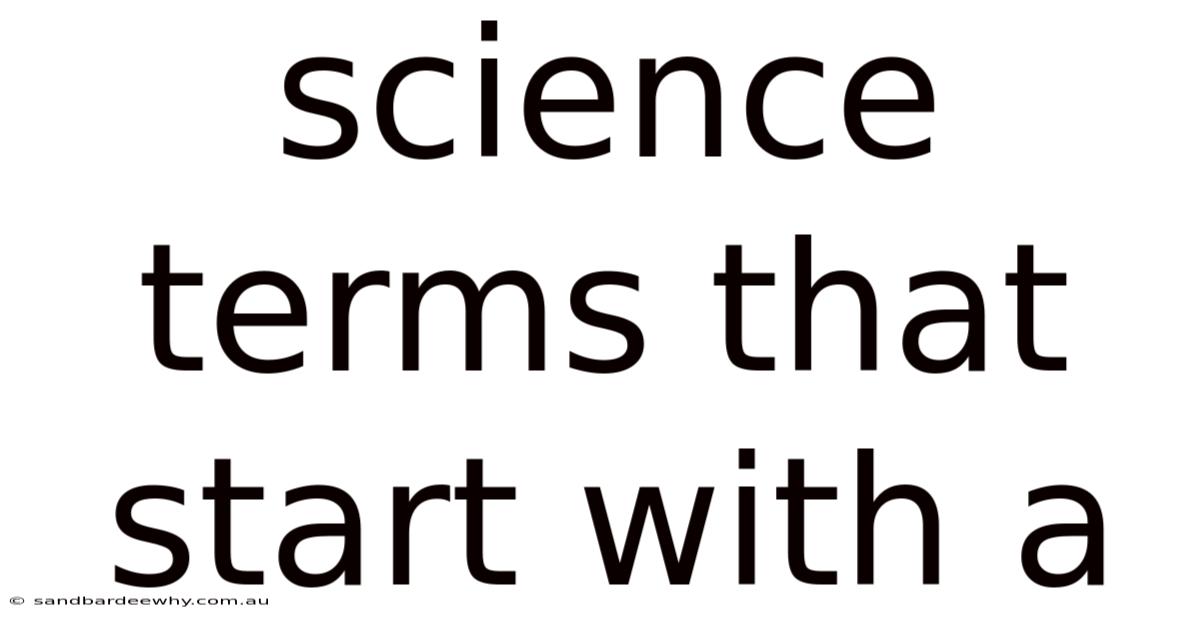 Science Terms That Start With A