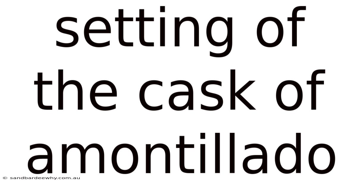 Setting Of The Cask Of Amontillado