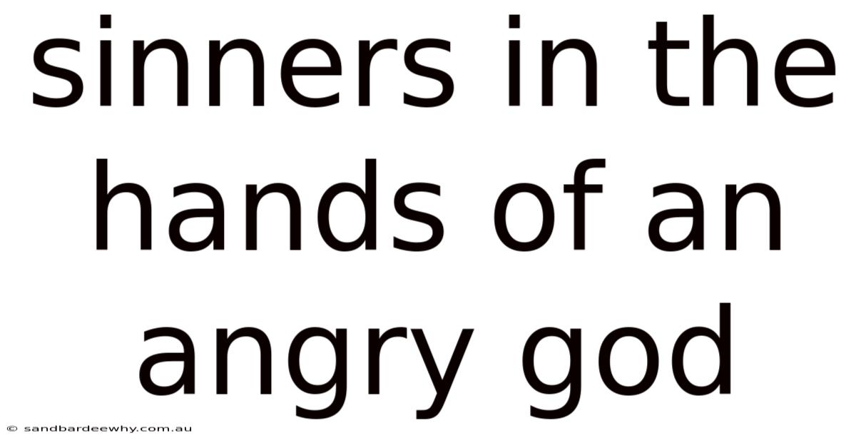 Sinners In The Hands Of An Angry God