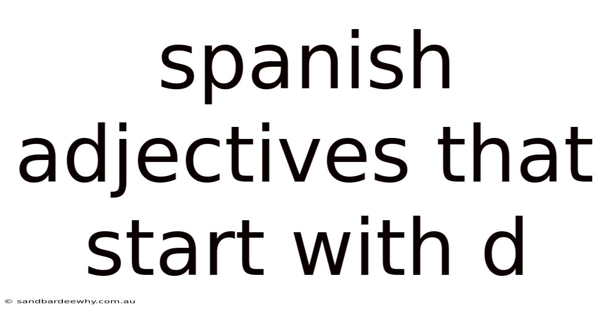 Spanish Adjectives That Start With D