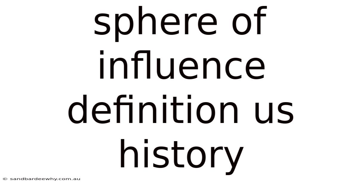 Sphere Of Influence Definition Us History