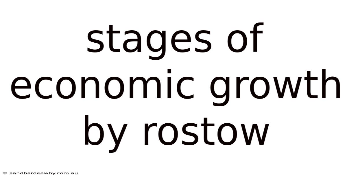 Stages Of Economic Growth By Rostow