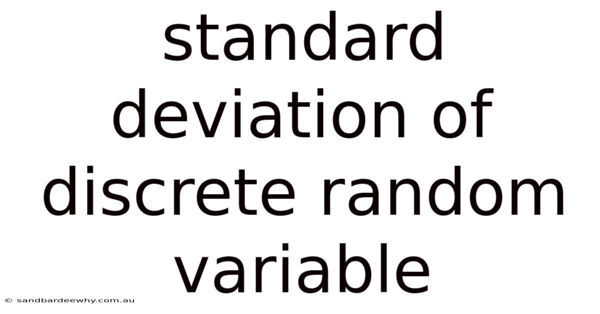 Standard Deviation Of Discrete Random Variable