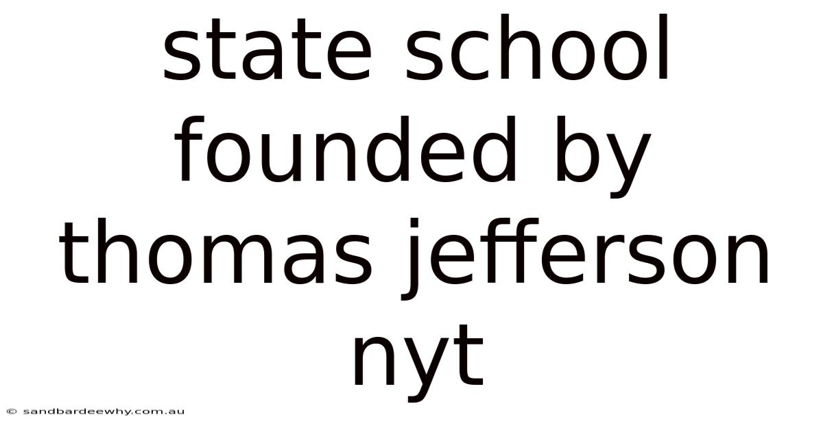State School Founded By Thomas Jefferson Nyt