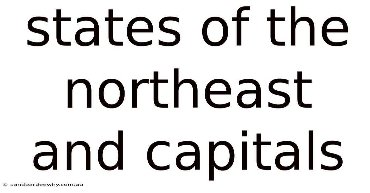 States Of The Northeast And Capitals