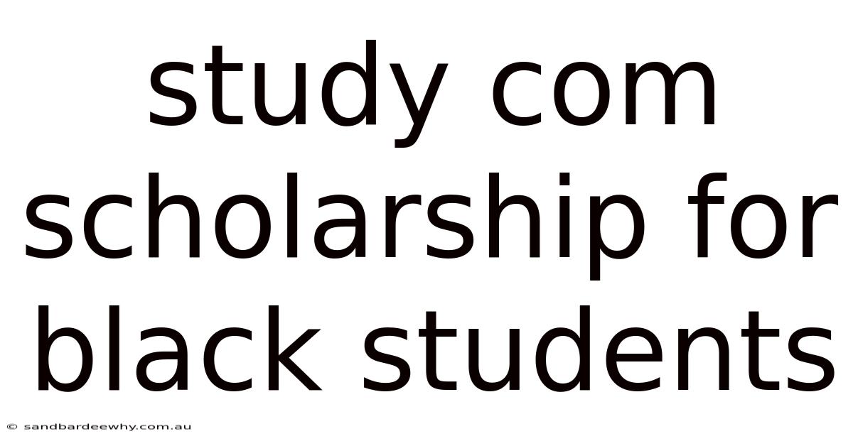 Study Com Scholarship For Black Students