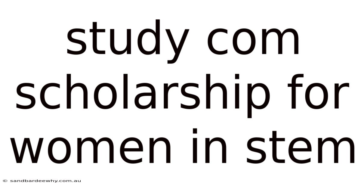 Study Com Scholarship For Women In Stem
