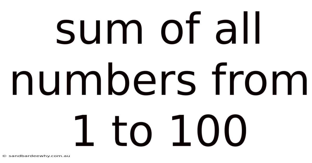 Sum Of All Numbers From 1 To 100