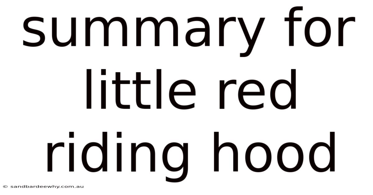 Summary For Little Red Riding Hood