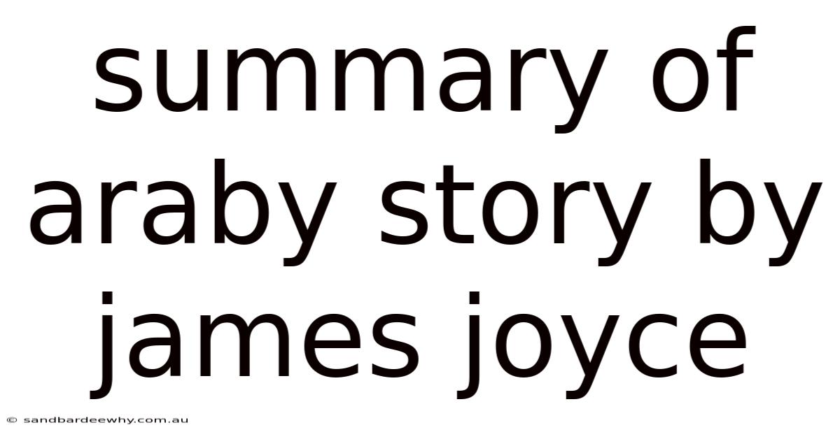 Summary Of Araby Story By James Joyce