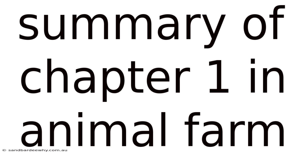 Summary Of Chapter 1 In Animal Farm