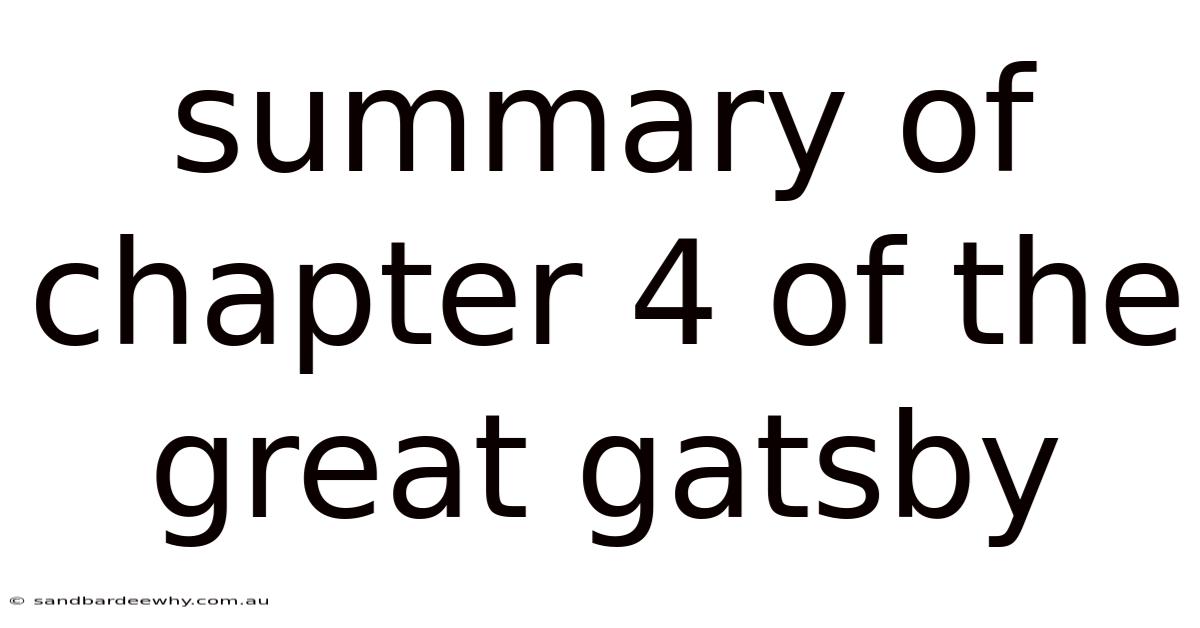Summary Of Chapter 4 Of The Great Gatsby