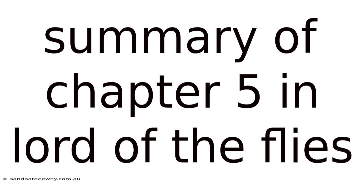 Summary Of Chapter 5 In Lord Of The Flies