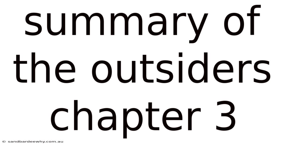 Summary Of The Outsiders Chapter 3