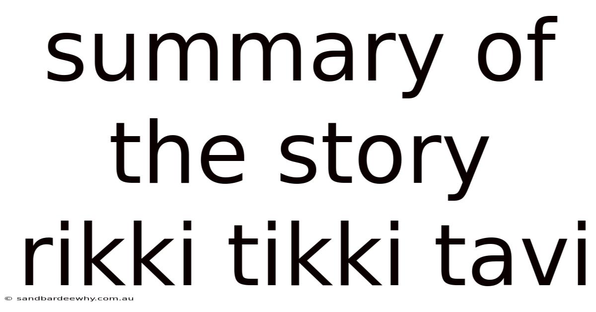 Summary Of The Story Rikki Tikki Tavi