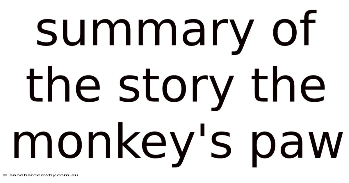 Summary Of The Story The Monkey's Paw