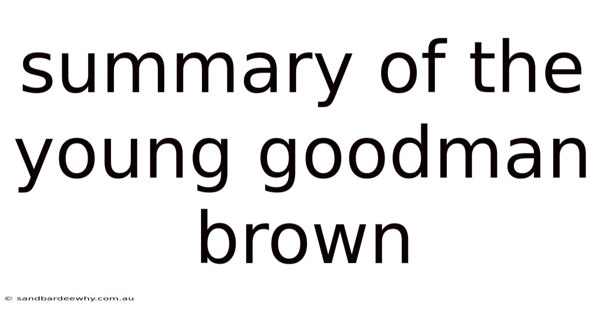 Summary Of The Young Goodman Brown