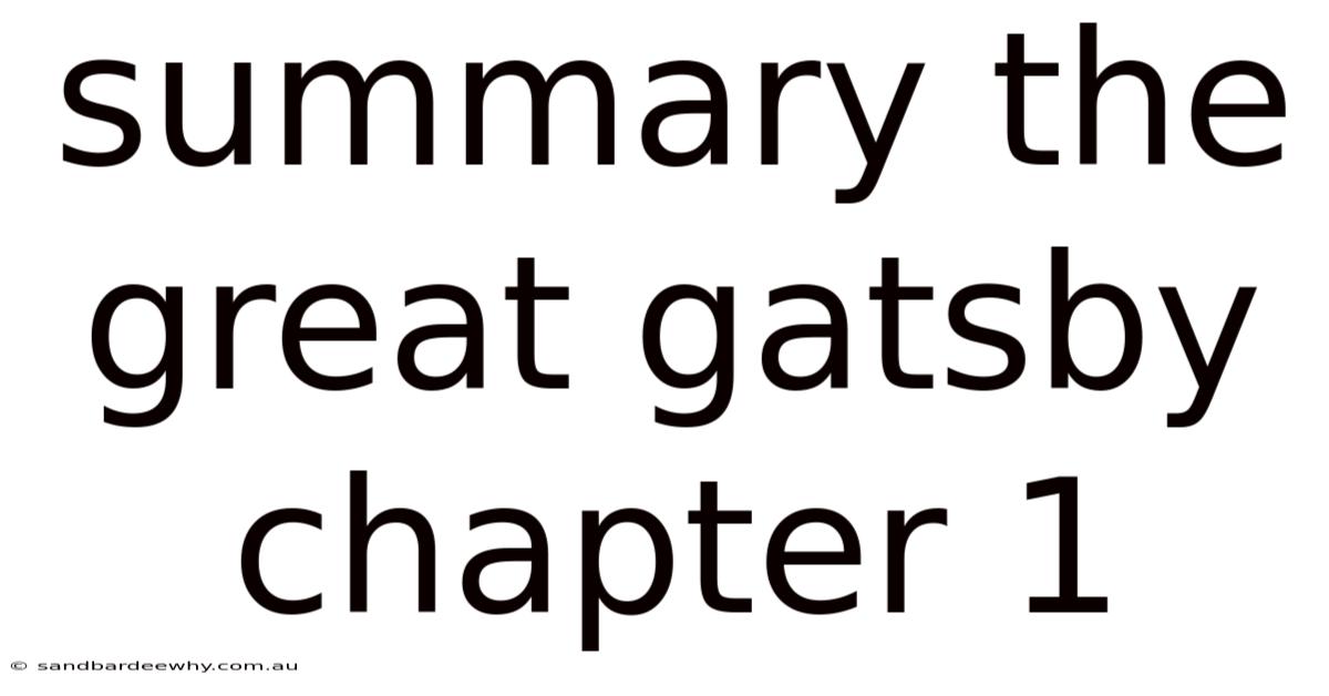 Summary The Great Gatsby Chapter 1