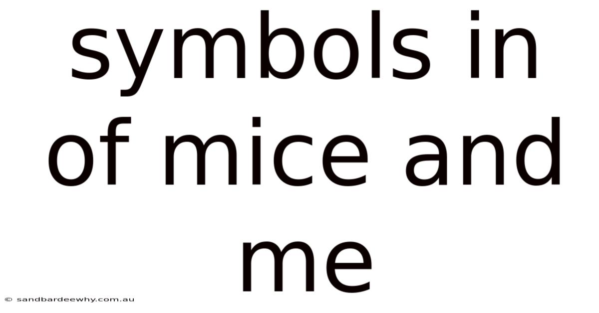 Symbols In Of Mice And Me