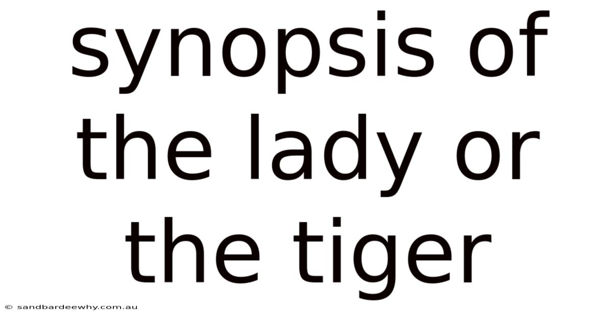 Synopsis Of The Lady Or The Tiger