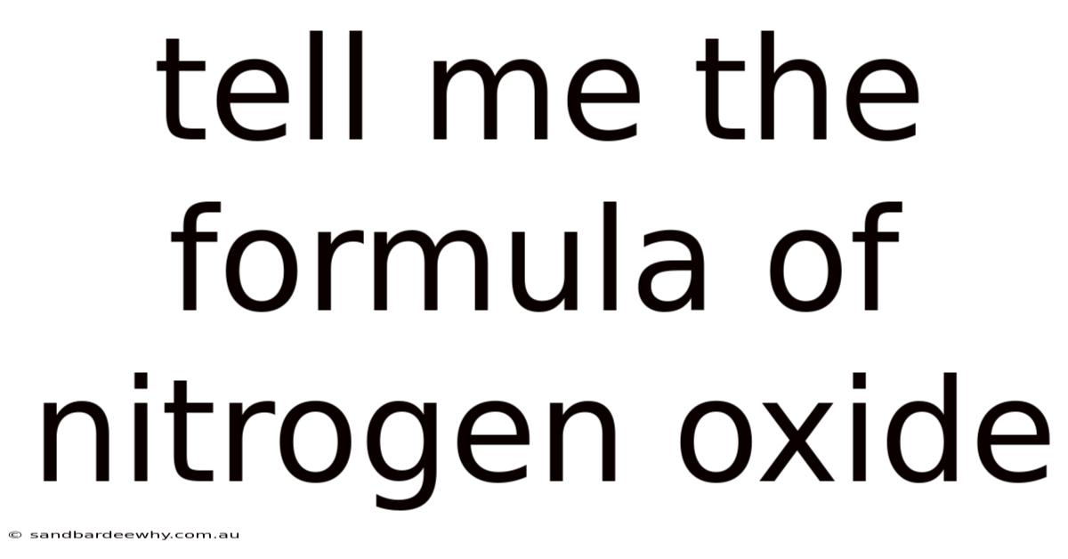 Tell Me The Formula Of Nitrogen Oxide