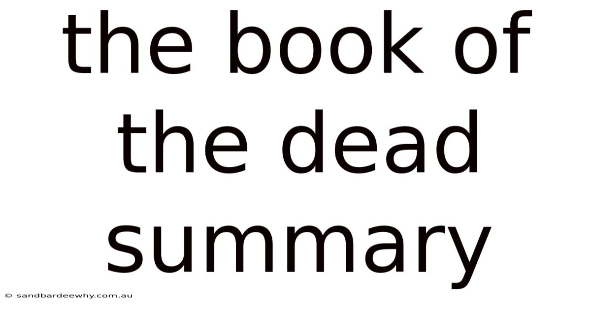 The Book Of The Dead Summary