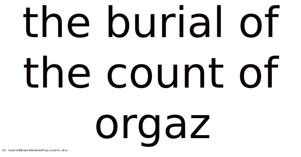 The Burial Of The Count Of Orgaz