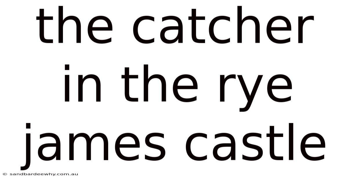 The Catcher In The Rye James Castle