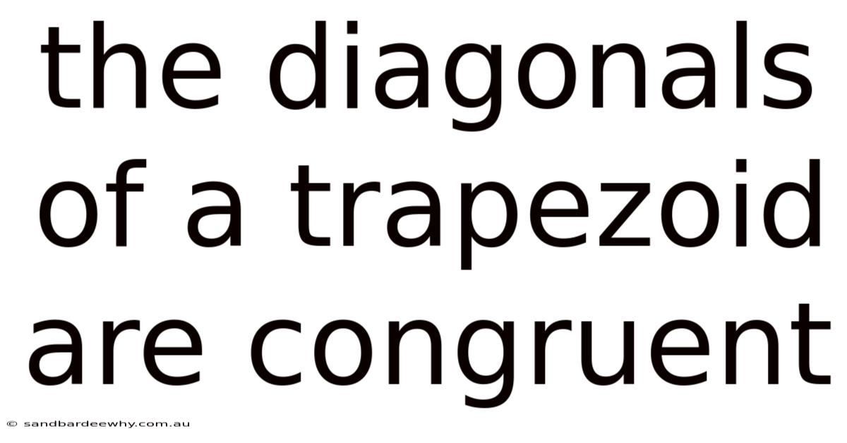 The Diagonals Of A Trapezoid Are Congruent