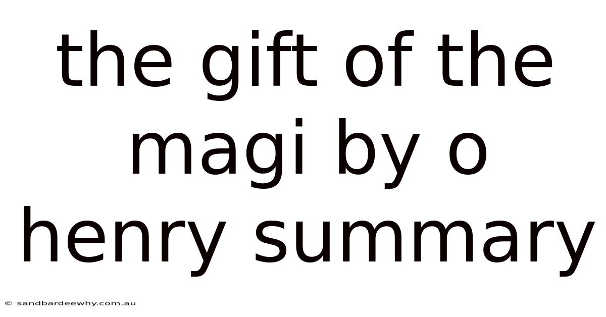 The Gift Of The Magi By O Henry Summary
