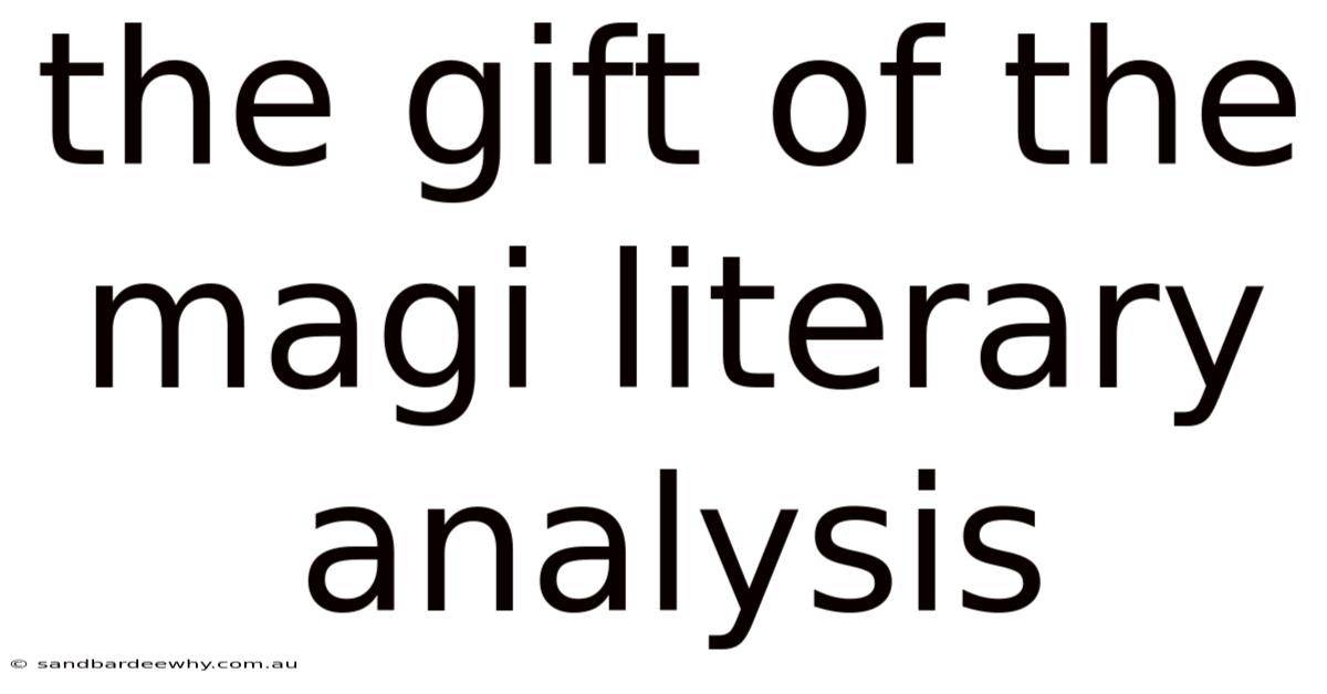 The Gift Of The Magi Literary Analysis
