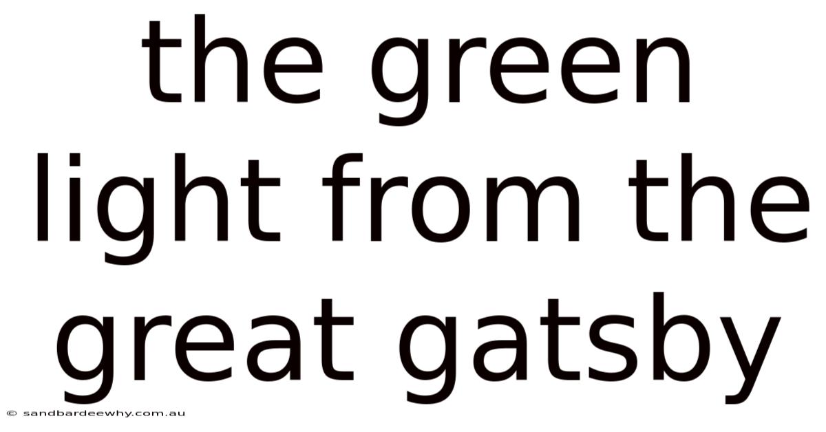 The Green Light From The Great Gatsby