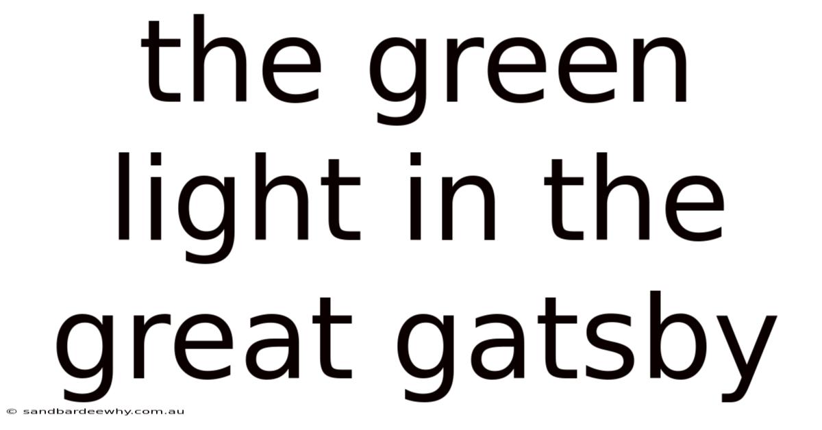 The Green Light In The Great Gatsby