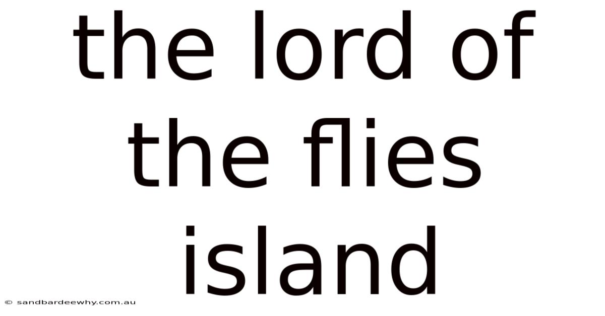 The Lord Of The Flies Island