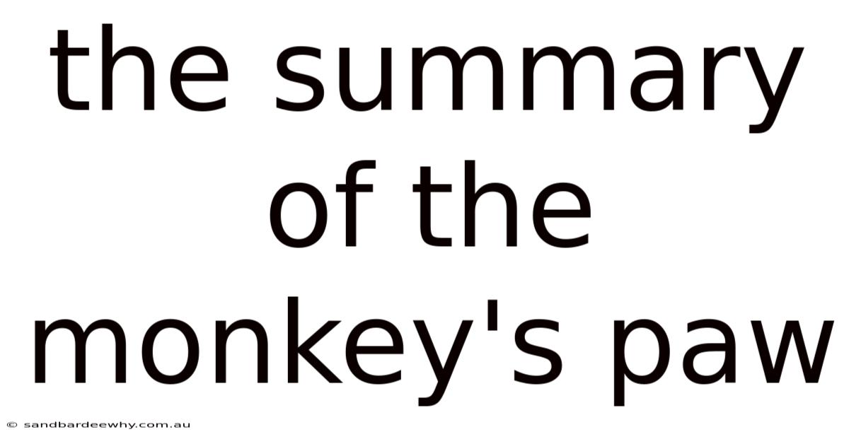 The Summary Of The Monkey's Paw