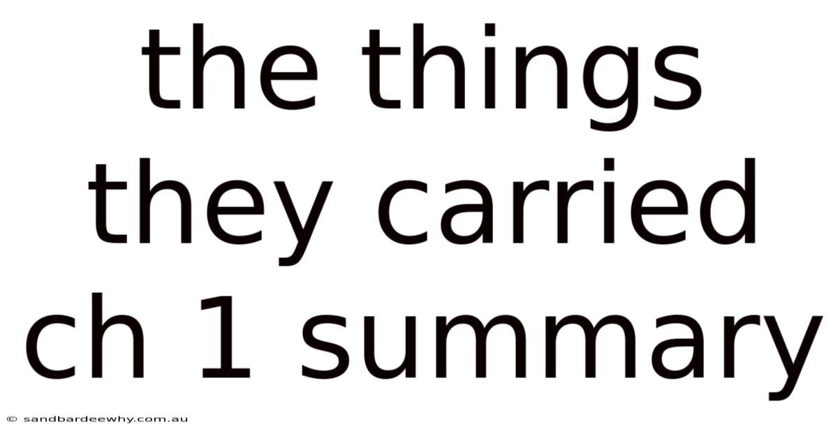 The Things They Carried Ch 1 Summary