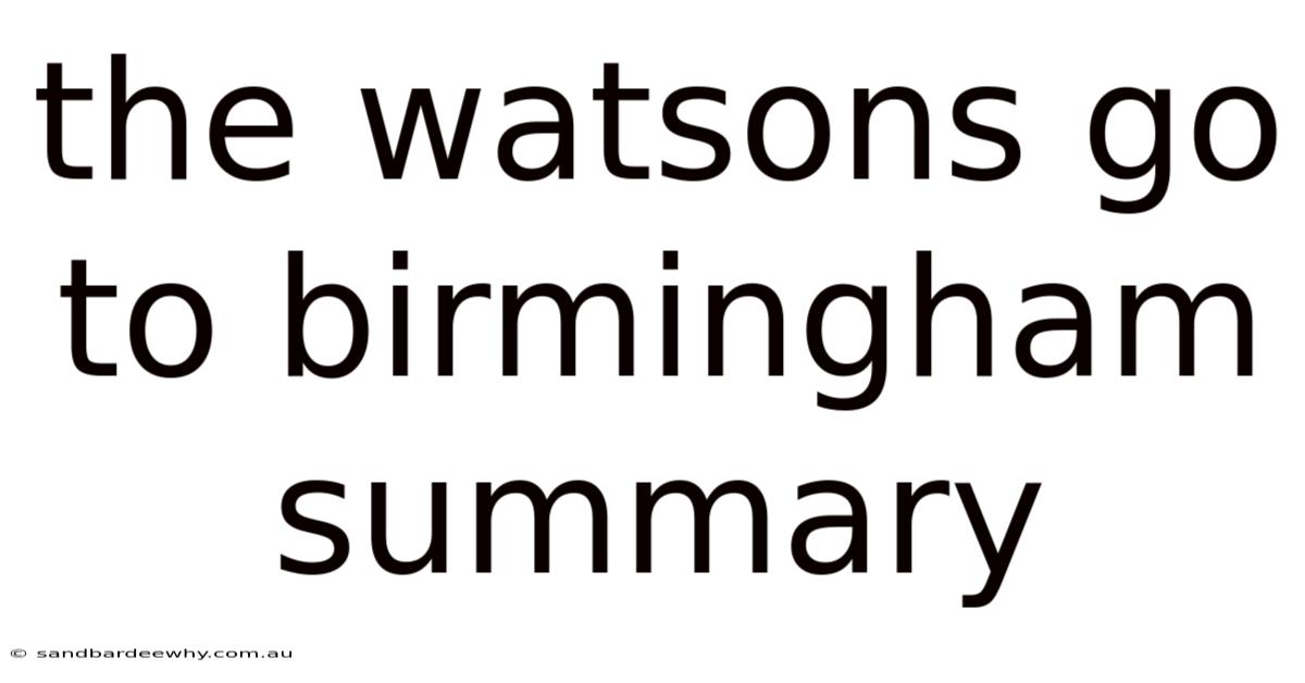 The Watsons Go To Birmingham Summary