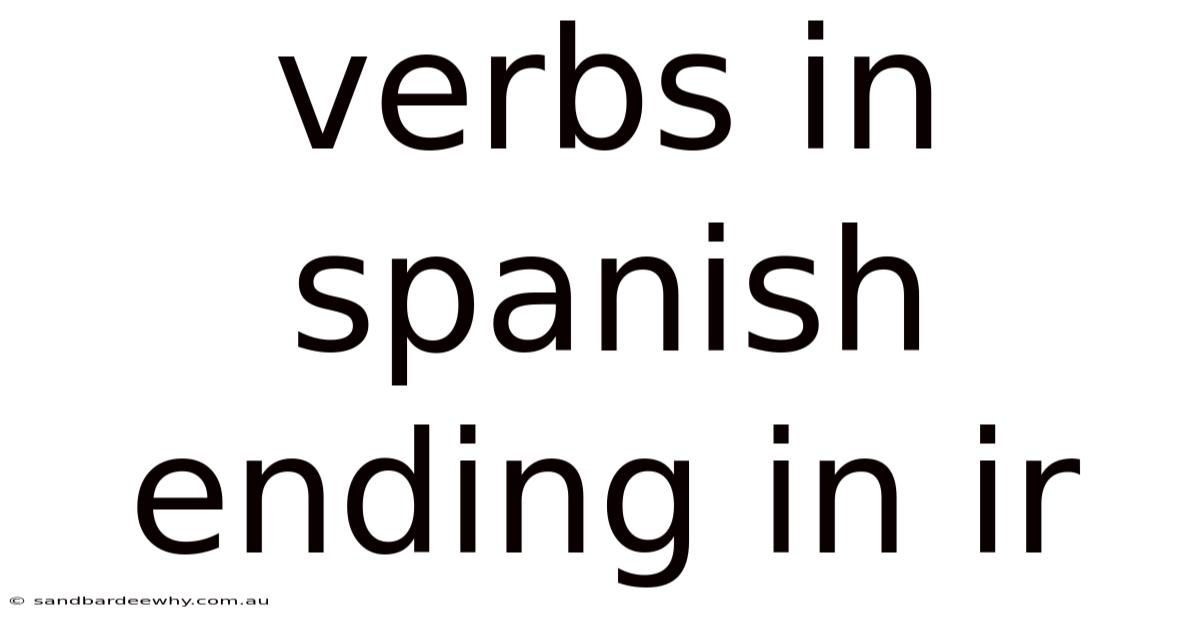 Verbs In Spanish Ending In Ir