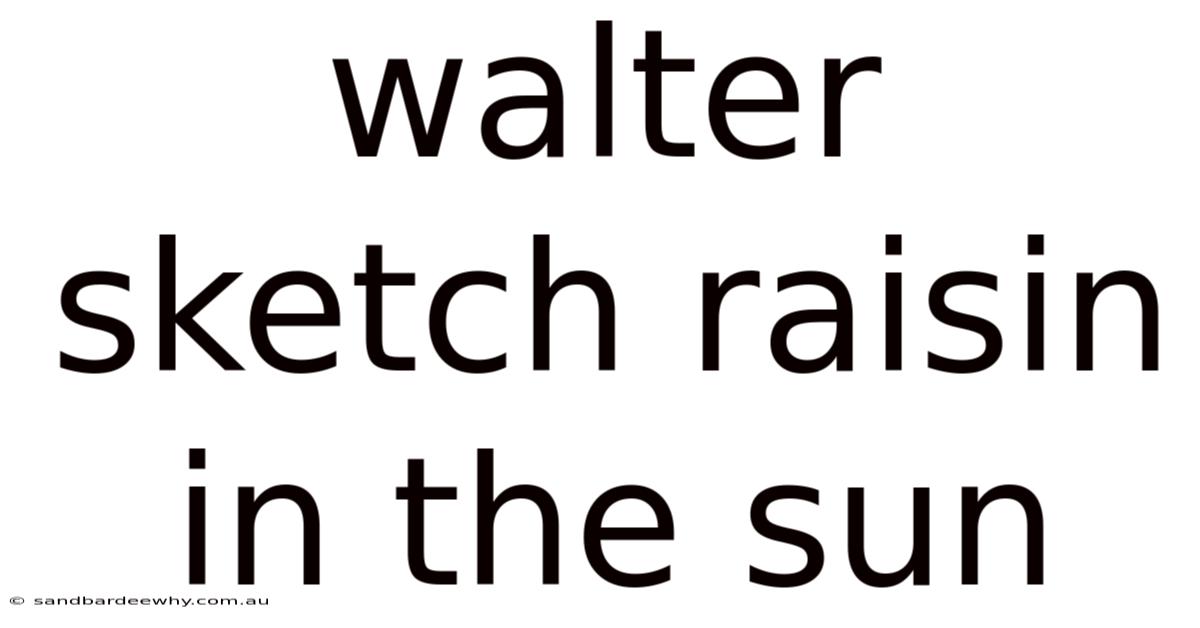 Walter Sketch Raisin In The Sun