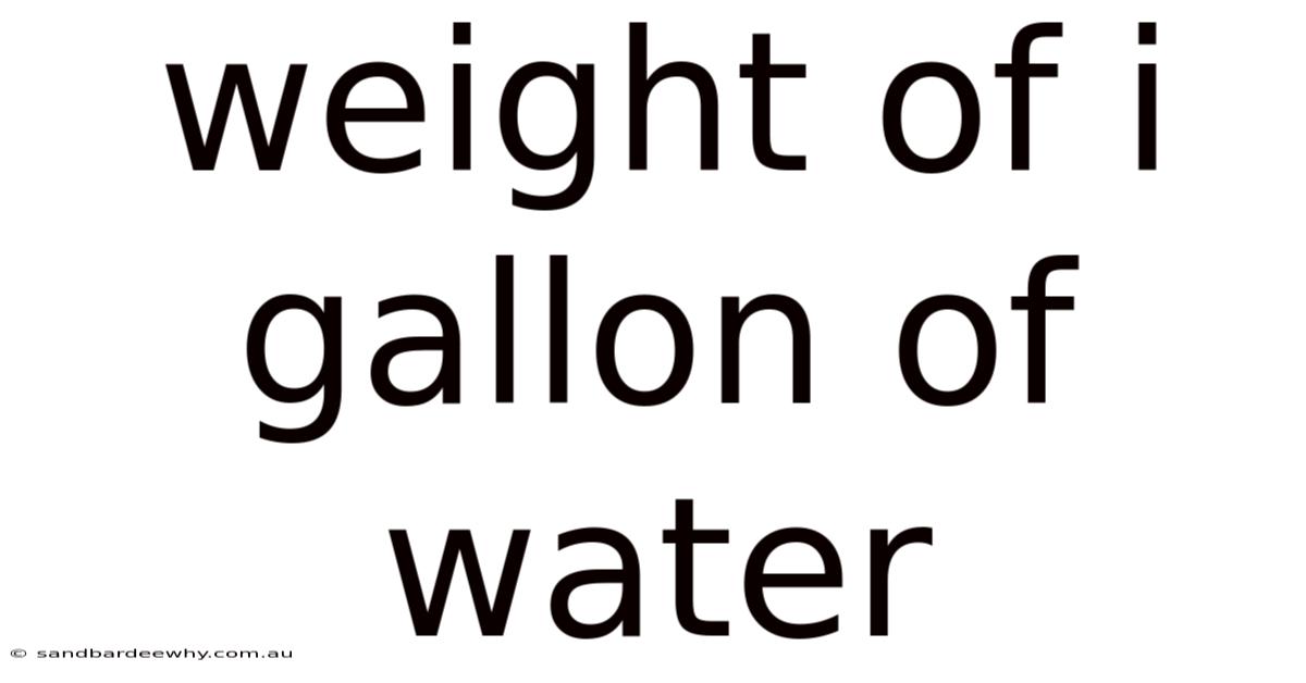 Weight Of I Gallon Of Water