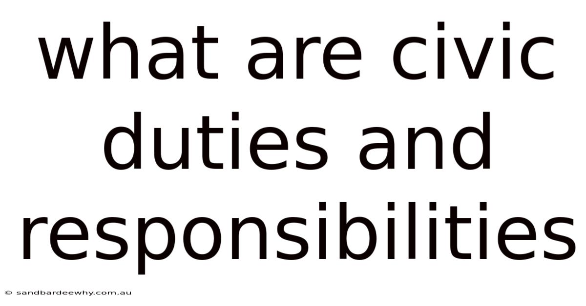 What Are Civic Duties And Responsibilities