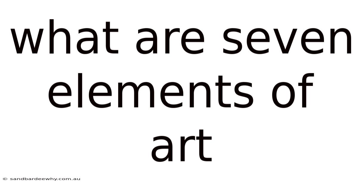 What Are Seven Elements Of Art
