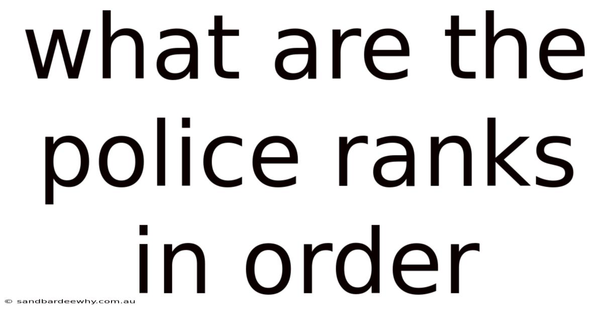 What Are The Police Ranks In Order