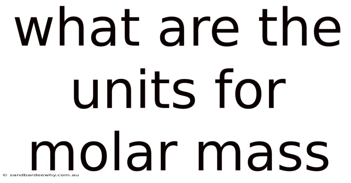 What Are The Units For Molar Mass
