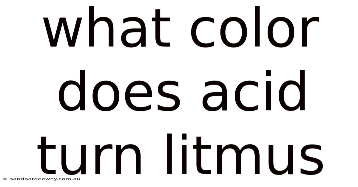 What Color Does Acid Turn Litmus