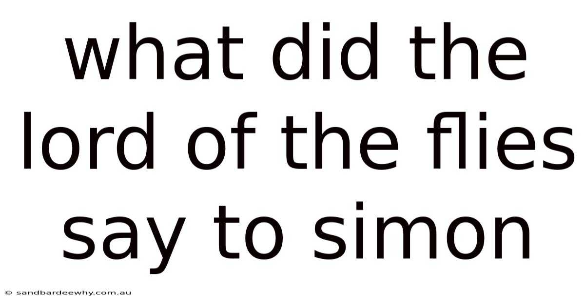What Did The Lord Of The Flies Say To Simon