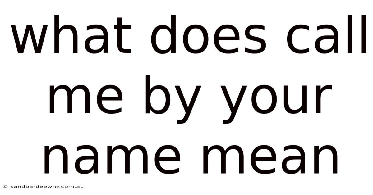 What Does Call Me By Your Name Mean