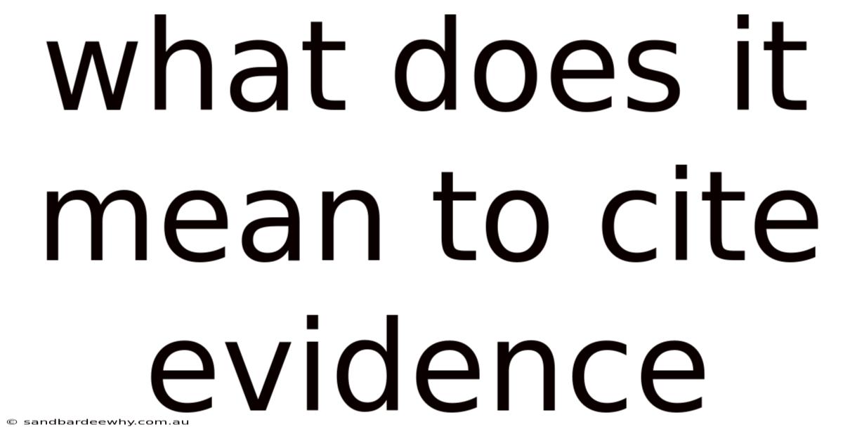What Does It Mean To Cite Evidence